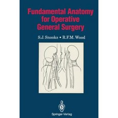 Fundamental Anatomy for Operative General Surgery Paperback, Springer