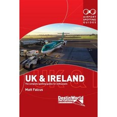 Airport Spotting Guides UK & Ireland Paperback, Destinworld Publishing Ltd.
