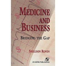 Medicine and Business: Bridging the Gap Paperback, Jones & Bartlett Publishers