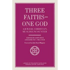 Three Faiths -- One God: A Jewish Christian Muslim Encounter Paperback, Palgrave MacMillan