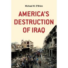 America's Destruction of Iraq Paperback, Sense of Place Publishing