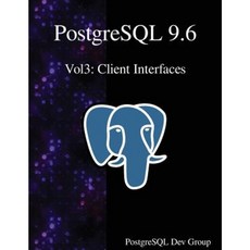 PostgreSQL 9.6 Vol3: Client Interfaces Paperback