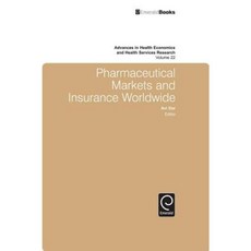 Pharmaceutical Markets and Insurance Worldwide Hardcover, Emerald Publishing Group
