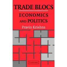 Trade Blocs: Economics and Politics Hardcover, Cambridge University Press