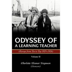 Odyssey of a Learning Teacher (Europe from Toe to Top 1925-1926): Volume II Paperback, iUniverse