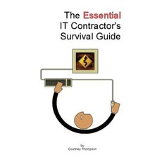 The Essential It Contractor's Survival Guide Paperback, Lulu.com