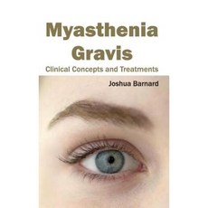 Myasthenia Gravis: Clinical Concepts and Treatments Hardcover, Foster Academics