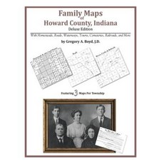 Family Maps of Howard County Indiana Paperback, Arphax Publishing Co.