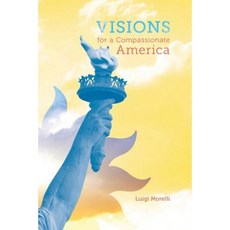 Visions for a Compassionate America Paperback, iUniverse