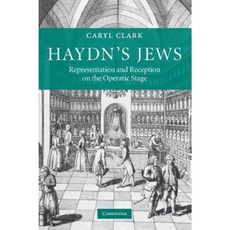 Haydn's Jews: Representation and Reception on the Operatic Stage Paperback, Cambridge University Press