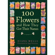 100 Flowers and How They Got Their Names Paperback, Algonquin Books