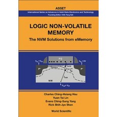 Logic Non-Volatile Memory: The Nvm Solutions for Ememory Hardcover, World Scientific Publishing Company