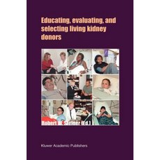 Educating Evaluating and Selecting Living Kidney Donors Paperback, Springer