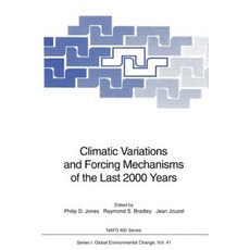 Climatic Variations and Forcing Mechanisms of the Last 2000 Years Paperback, Springer