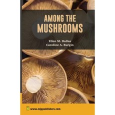 Among the Mushrooms: A Guide for Beginners Paperback, Mjp Publishers