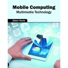 Mobile Computing: Multimedia Technology Hardcover, Willford Press