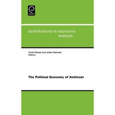 The Political Economy of Antitrust Hardcover, Emerald Group Publishing