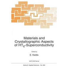 Materials and Crystallographic Aspects of Htc-Superconductivity Paperback, Springer