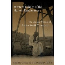 Western Echoes of the Harlem Renaissance: The Life and Writings of Anita Scott Coleman Paperback, University of Oklahoma Press