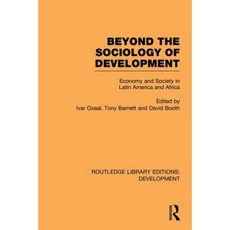 Beyond the Sociology of Development: Economy and Society in Latin America and Africa Paperback, Routledge