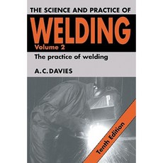 The Science and Practice of Welding:Volume 2, Cambridge University Press