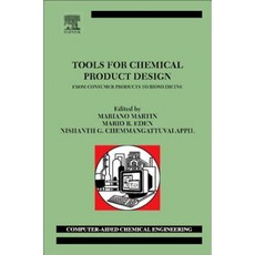 Tools for Chemical Product Design: From Consumer Products to Biomedicine Hardcover, Elsevier