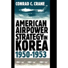 American Airpower Strategy/Korea Hardcover, University Press of Kansas