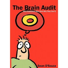 The Brain Audit: Why Customers Buy (and Why They Don't) Paperback, Psychotactics