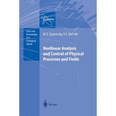 Nonlinear Analysis and Control of Physical Processes and Fields Paperback, Springer