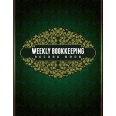 Weekly Bookkeeping Record Book Paperback, Speedy Publishing LLC