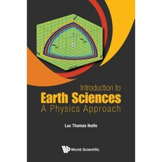 Introduction to Earth Sciences: A Physics Approach Paperback, World Scientific Publishing Company