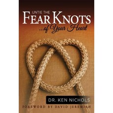 Untie the Fear Knots of Your Heart Paperback, Liberty University Press
