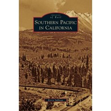 Southern Pacific in California Hardcover, Arcadia Publishing Library Editions
