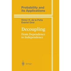 Decoupling: From Dependence to Independence Paperback, Springer
