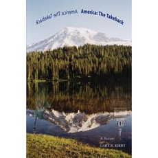 America: The Takeback Paperback, iUniverse