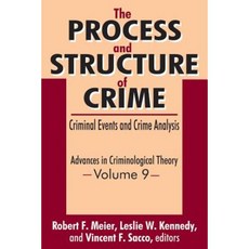 The Process and Structure of Crime: Criminal Events and Crime Analysis Hardcover, Routledge