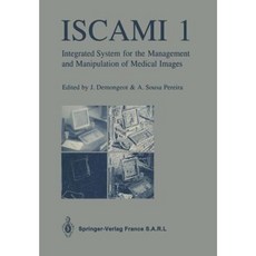 Iscami 1: Integrated System for the Management and Manipulation of Medical Images Paperback, Springer