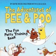The Adventures of Pee and Poo: The Fun Potty Training Book Paperback, Stardustbooks.Net