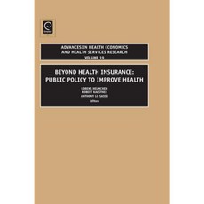Beyond Health Insurance: Public Policy to Improve Health Hardcover, JAI Press