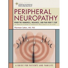 Peripheral Neuropathy: When the Numbness Weakness and Pain Won't Stop Paperback, Demos Medical Publishing