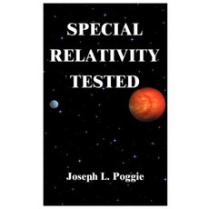 Special Relativity Tested Paperback, Authorhouse