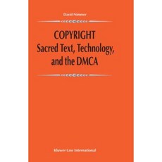 Copyright: Sacred Text Technology and the Dmca: Sacred Text Technology and the Dmca Hardcover, Kluwer Law International