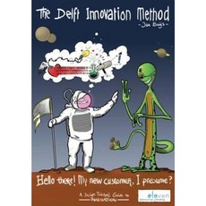 The Delft Innovation Method: A Design Thinker's Guide to Innovation Paperback, Eleven International Publishing