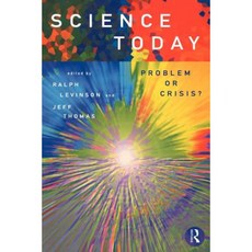 Science Today: Problem or Crisis? Paperback, Taylor & Francis