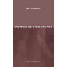 Bodybuilding Drugs and Risk Hardcover, Routledge