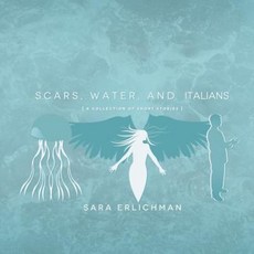 Scars Water and Italians: A Collection of Short Stories Paperback, Xlibris