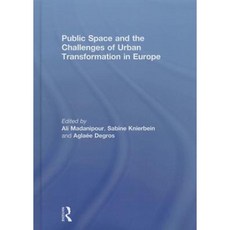Public Space and the Challenges of Urban Transformation in Europe Hardcover, Taylor & Francis Group