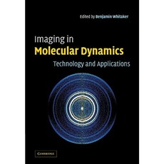 Imaging in Molecular Dynamics: Technology and Applications Paperback, Cambridge University Press