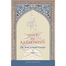 Once in Kazakhstan: The Snow Leopard Emerges Paperback, iUniverse