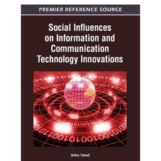 Social Influences on Information and Communication Technology Innovations Hardcover, Information Science Reference